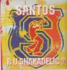 Double LP - Santos - Are U Shakadelic?