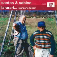 Santos & Sabino - Lararari... (Canzone Felice)