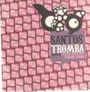 12inch Vinyl Single - Santos - Tromba Remixes - OLIVER KOLETZKI & PARKER FRISBY RMX