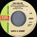 7inch Vinyl Single - Santo & Johnny - Live For Life / See You In September - Styrene