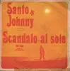 7inch Vinyl Single - Santo & Johnny - Scandalo Al Sole