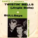 7inch Vinyl Single - Santo & Johnny - Twistin' Bells - no cover