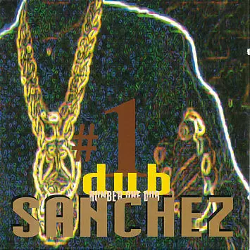 Sanchez - Number One Dub