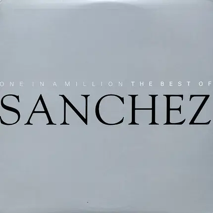 Sanchez - One In A Million : The Best Of Sanchez