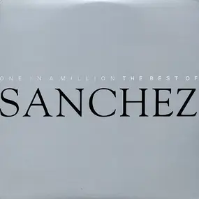 Sanchez - One In A Million : The Best Of Sanchez