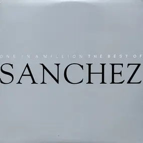 Sanchez - One In A Million : The Best Of Sanchez