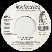 Sanchez - A Naw Ease Up