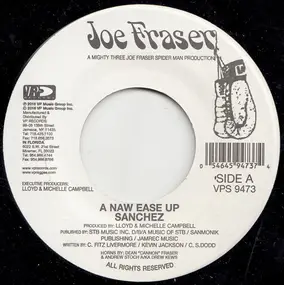 Sanchez - A Naw Ease Up