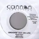 7inch Vinyl Single - Sanchez - Groovin' Out On Life