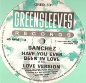 Sanchez - Have You Ever Been In Love