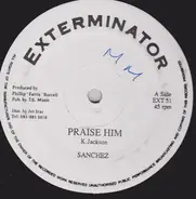 Sanchez - Praise Him