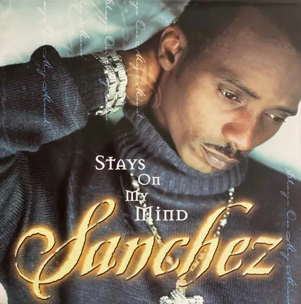 Sanchez - Stays on My Mind