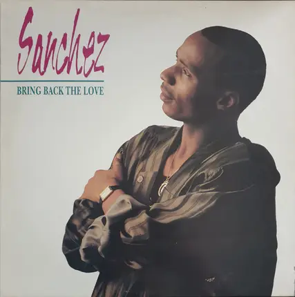 Sanchez - Bring Back the Love