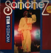 LP - Sanchez - Wicked & Wild Sanchez