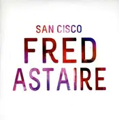 SAN CISCO - FRED ASTAIRE