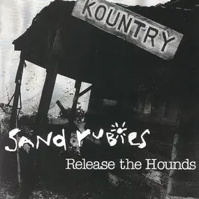 Sand Rubies - Release the Hounds