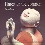Sandhan - Times Of Celebration: Piano Solos