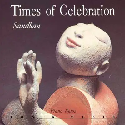 Sandhan - Times Of Celebration: Piano Solos