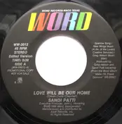 Sandi Patty - Love Will Be Our Home
