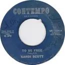 7inch Vinyl Single - Sandi Scott - To Be Free