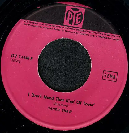 Sandie Shaw - I Don't Need That Kind Of Lovin' / Oh No He Don't