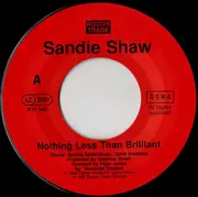 7inch Vinyl Single - Sandie Shaw - Nothing Less Than Brilliant