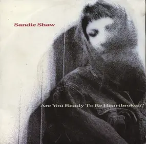 Sandie Shaw - Are You Ready To Be Heartbroken?