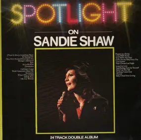 Sandie Shaw - Spotlight On Sandie Shaw