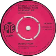 Sandie Shaw - (There's) Always Something There To Remind Me