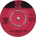7'' - Sandie Shaw - How Can You Tell / If You Ever Need Me