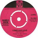 7'' - Sandie Shaw - Long Live Love