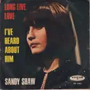 7'' - Sandie Shaw - Long Live Love