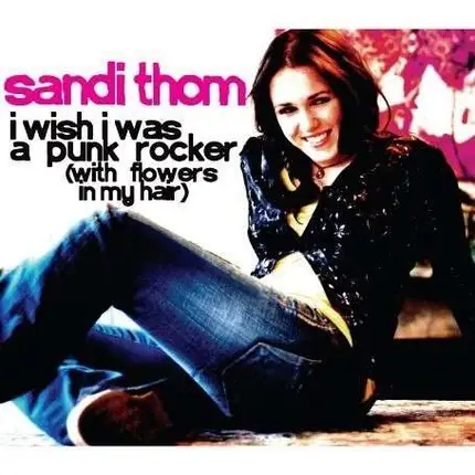 SANDI THOM - I WISH I WAS A PUNK