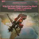 LP - Sándor Déki Lakatos And His Gipsy Band - Hegedűvel A Világ Körül = With The Gipsy Violin Around The World