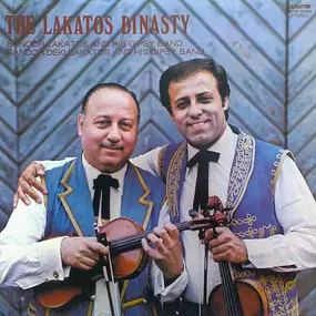 Sándor Deki Lakatos - The Lakatos Dinasty