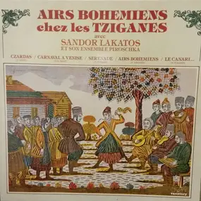 Sándor Lakatos And His Gipsy Band - Airs Bohémiens Chez Les Tziganes