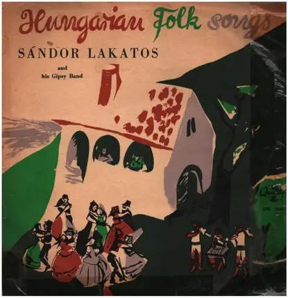 Sándor Lakatos And His Gipsy Band - Hungarian Folk Songs