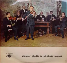 Sándor Lakatos And His Gipsy Band - Lakatos Sándor És Zenekara Játszik