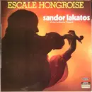 LP - Sándor Lakatos And His Gipsy Band - Escale Hongroise
