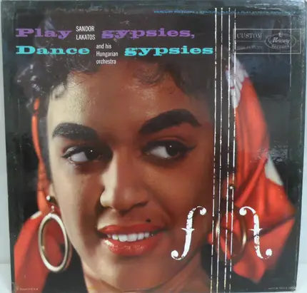 Sándor Lakatos And His Gipsy Band - Play Gypsies, Dance Gypsies