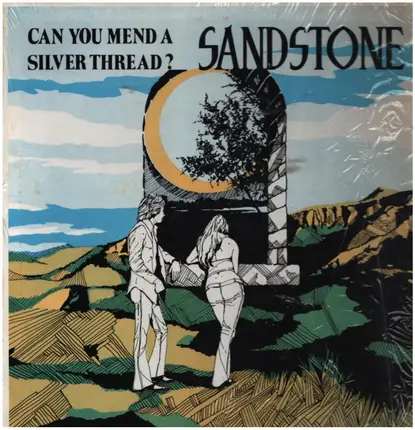 Sandstone - Can You Mend A Silver Thread?