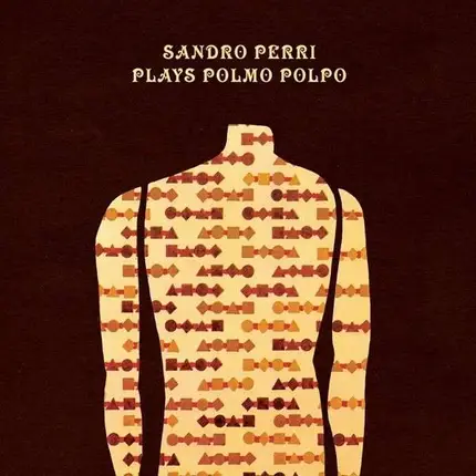 Sandro Perri - Sandro Perri Plays Polmo