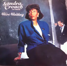 sandra crouch and friends - We're Waiting