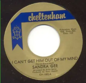 Sandra Gee - I Can't Get Him Out Of My Mind