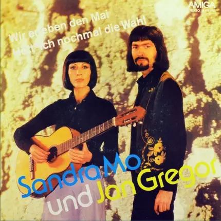 Sandra Mo & Jan Gregor - Wir Erleben Den Mai / Hätt' Ich Nochmal Die Wahl