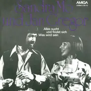 Sandra Mo & Jan Gregor - Alles Sucht Und Findet Sich / Was Wird Sein