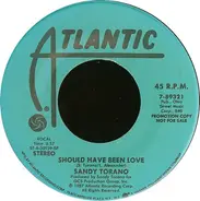 Sandy Torano - Should Have Been Love