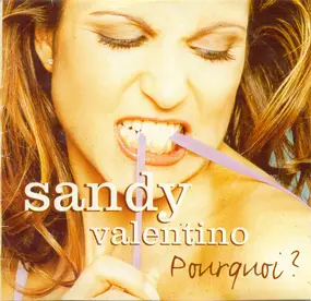 Sandy Valentino - Pourquoi?