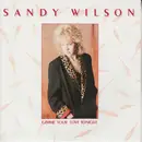 7inch Vinyl Single - Sandy Wilson - Gimme Your Love Tonight
