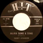 Sandy Atkinson / The Chellows - Mama Sang A Song / Big Girls Don't Cry